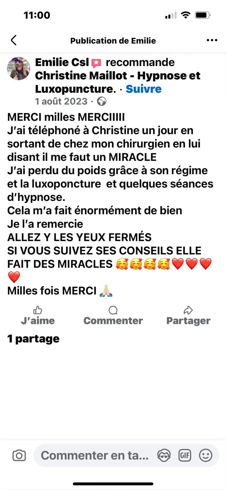 Émilie C. remercie Christine Maillot sur Facebook : elle l'a appelée en sortant de chez son chirurgien, et a perdu du poids grâce au rééquilibrage, à la luxopuncture et à quelques séances d'hypnose.
